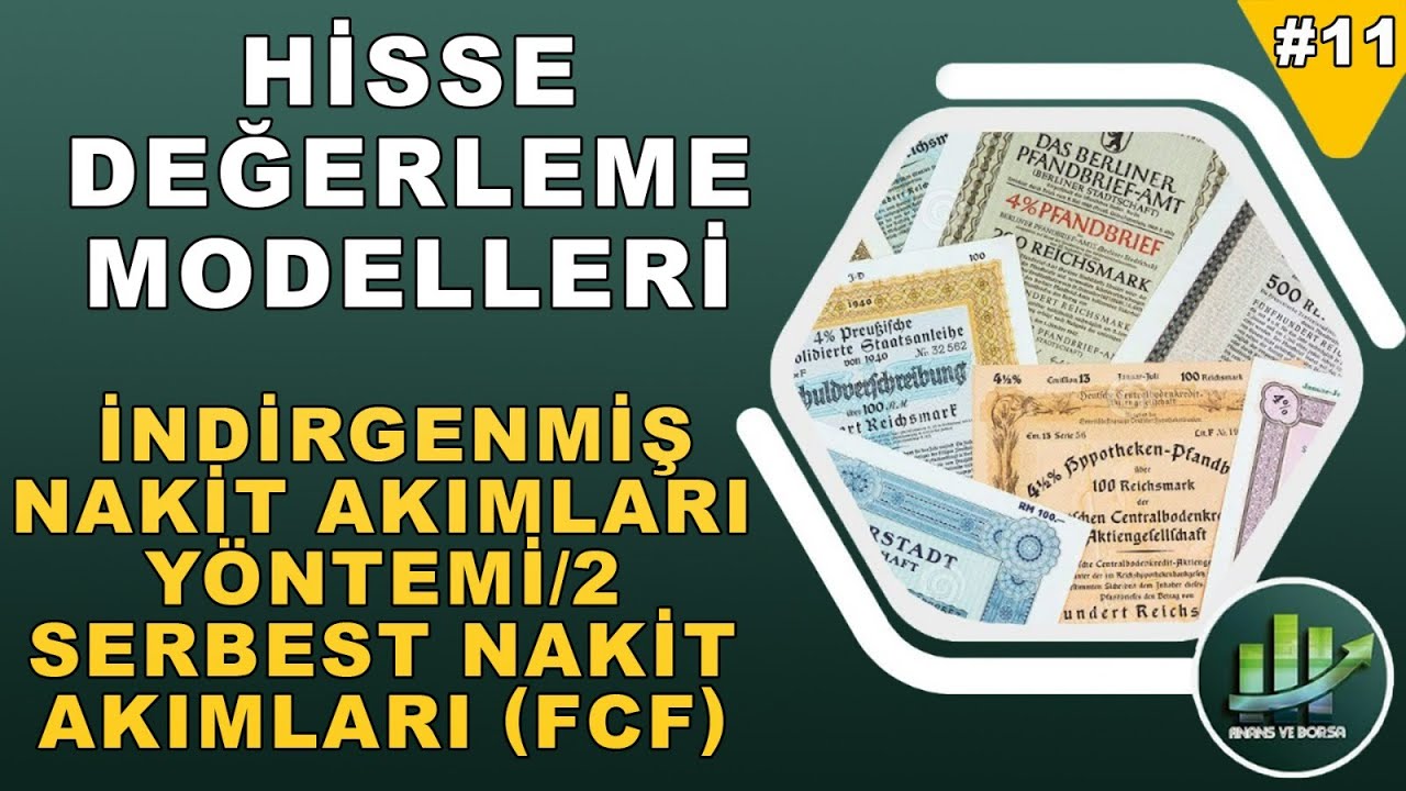 İNDİRGENMİŞ NAKİT AKIMLARI MODELİ - 2 SERBEST NAKİT AKIMLARI (FCFE) | Hisse Değerleme Modelleri #11
