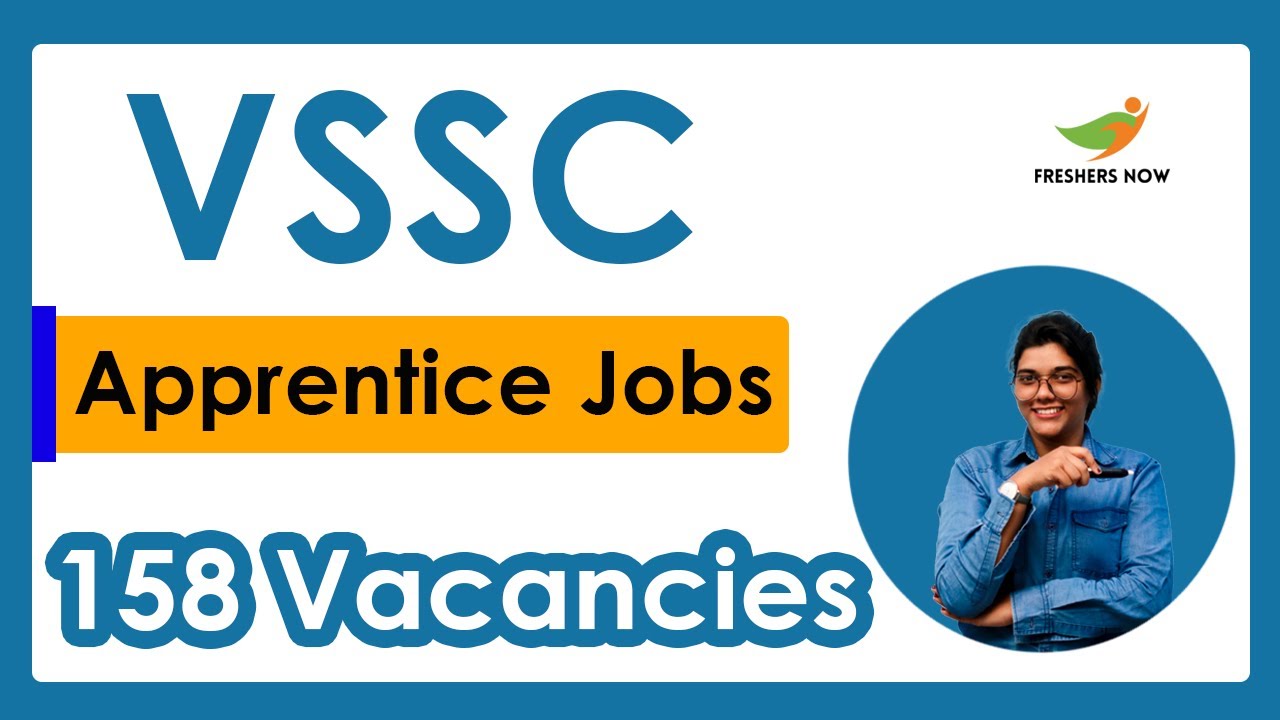 VSSC Apprentice jobs 2021 | Notification for 158 Vacancies | Eligibility | Age | Selection Process