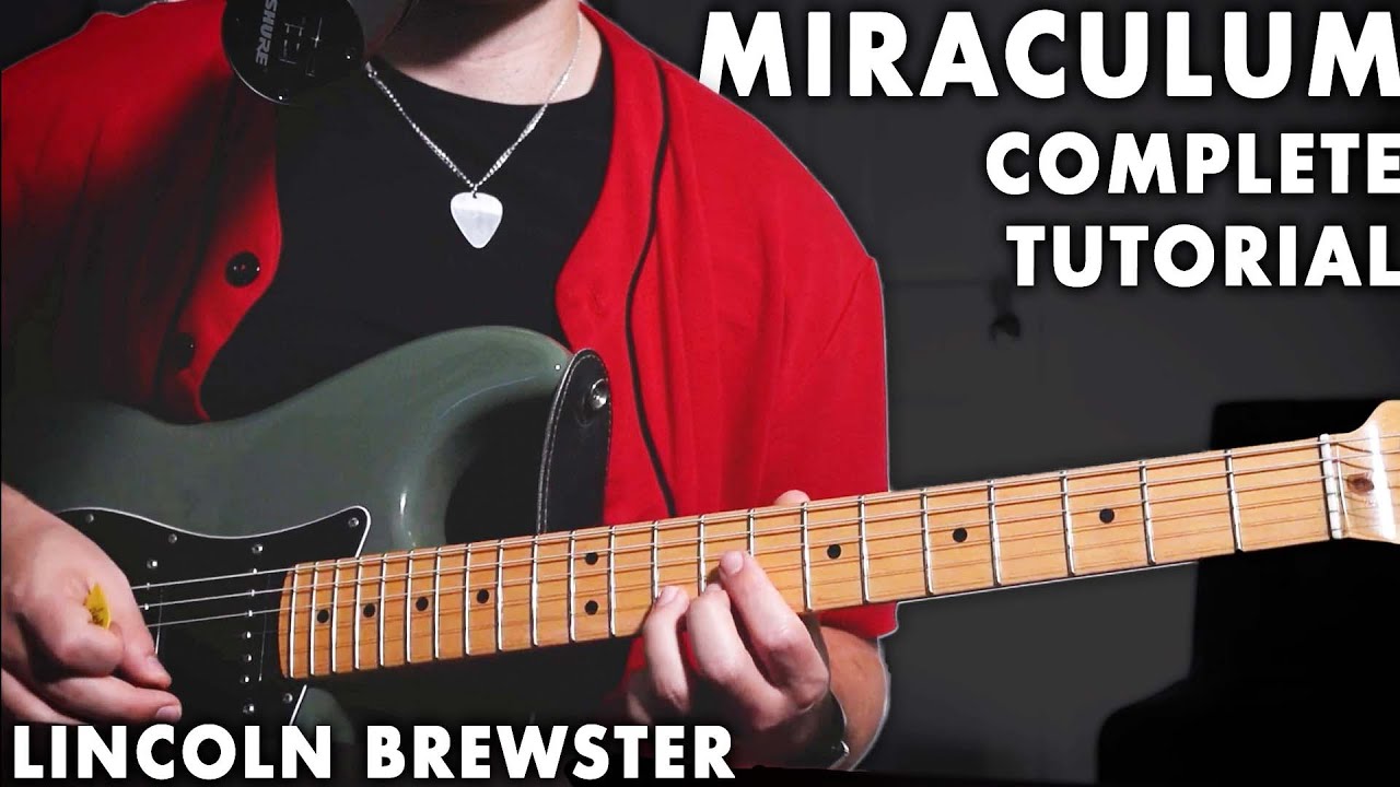 Miraculum — Lincoln Brewster (Полное руководство по игре на электрогитаре) | Более 300 загрузок п...