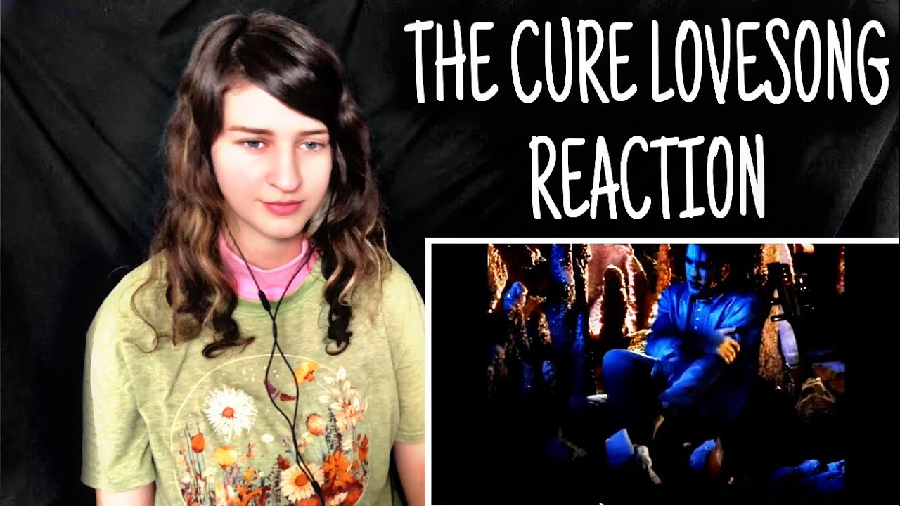 First Time Hearing The Cure - Lovesong Reaction