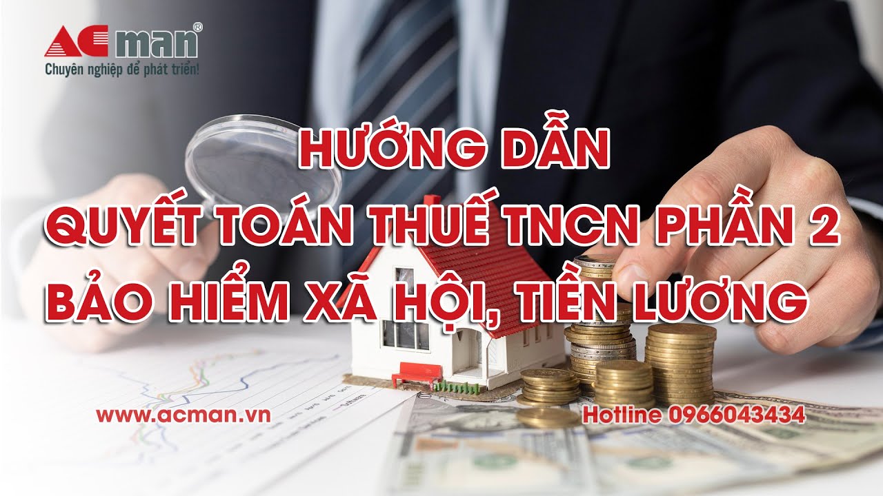 Hướng dẫn quyết toán thuế TNCN P2 Bảo hiểm, tiền lương