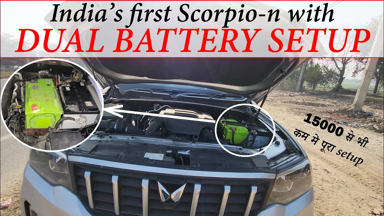 India's first Scorpio-n with Dual Battery setup for Camping | DIY Simple dual battery system for car