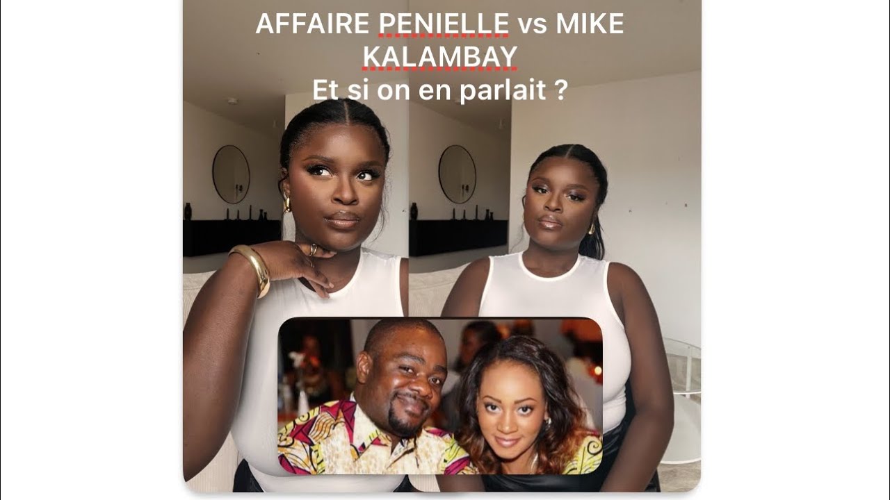 Affaire Penielle vs Mike KALAMBAY et si on en parlait ?