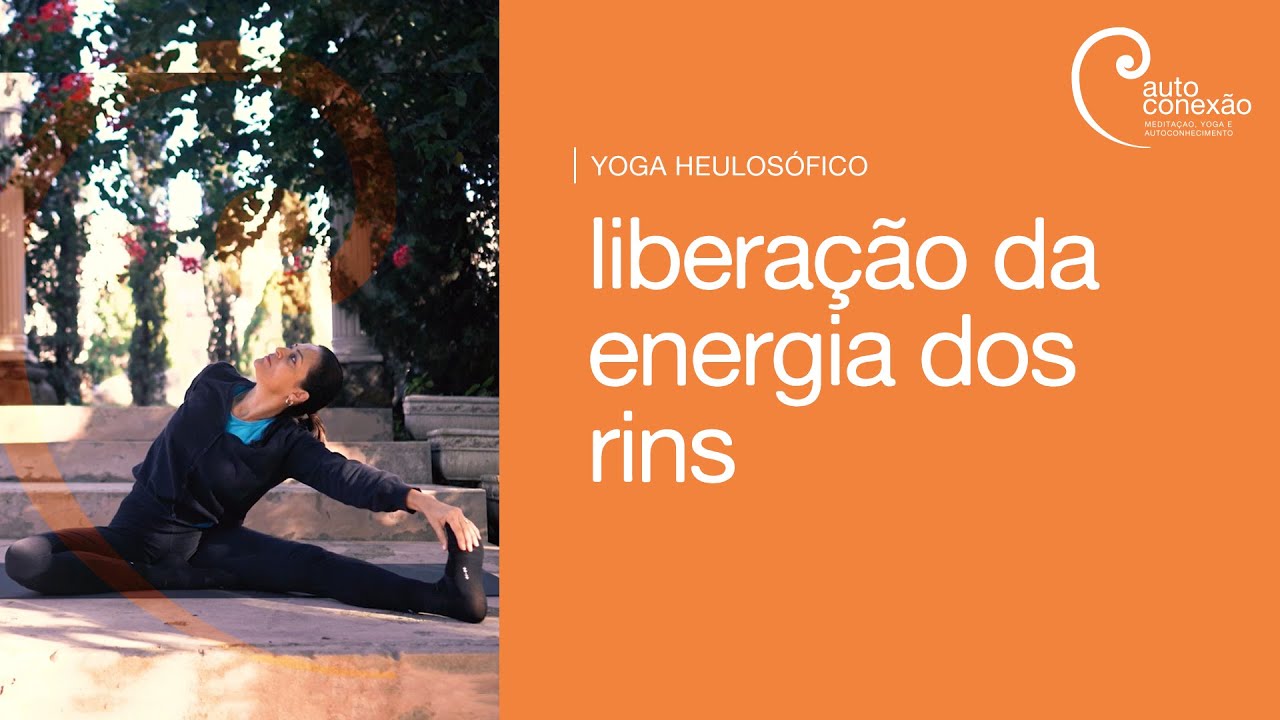 Liberação da energia dos rins - Yoga Heulosófico