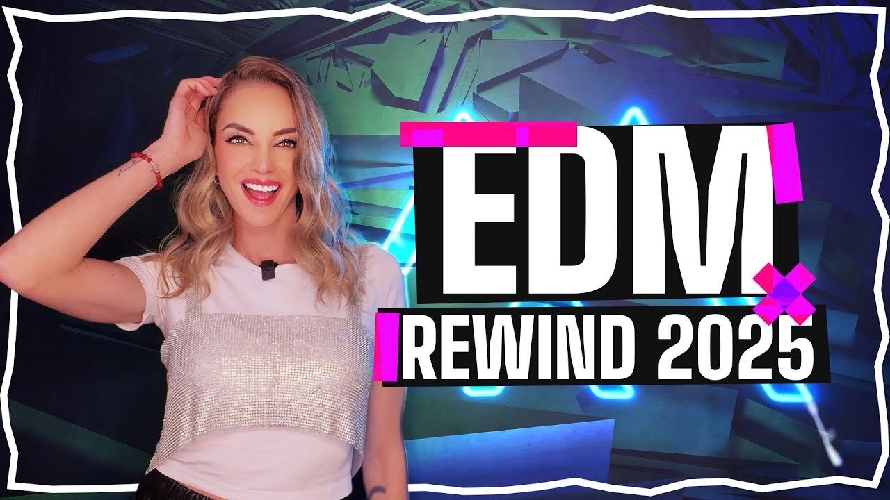 EDM REWIND 2025
