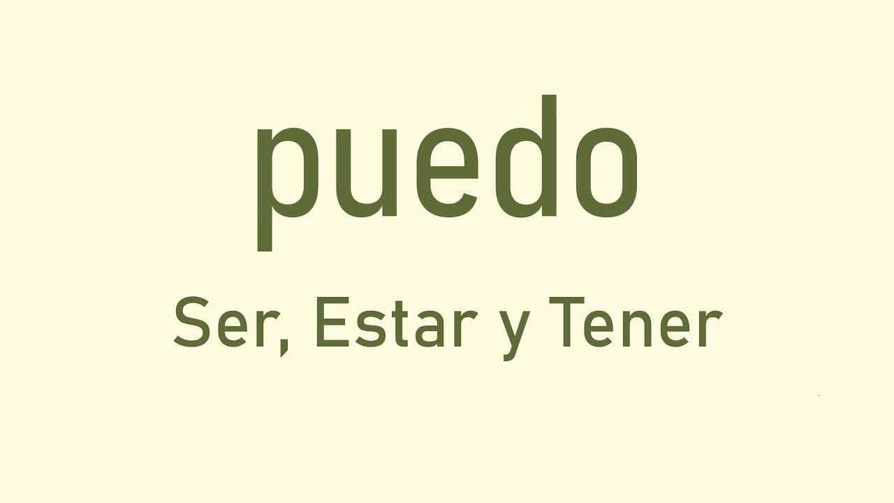 Ισπανικά Puedo - Ser, Estar, Tener