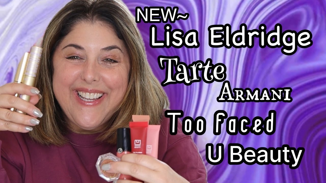 New LISA ELDRIDGE & TARTE Mascara, TOO FACED Fantasy Factory, ARMANI Glow Enhancer, U BEAUTY!