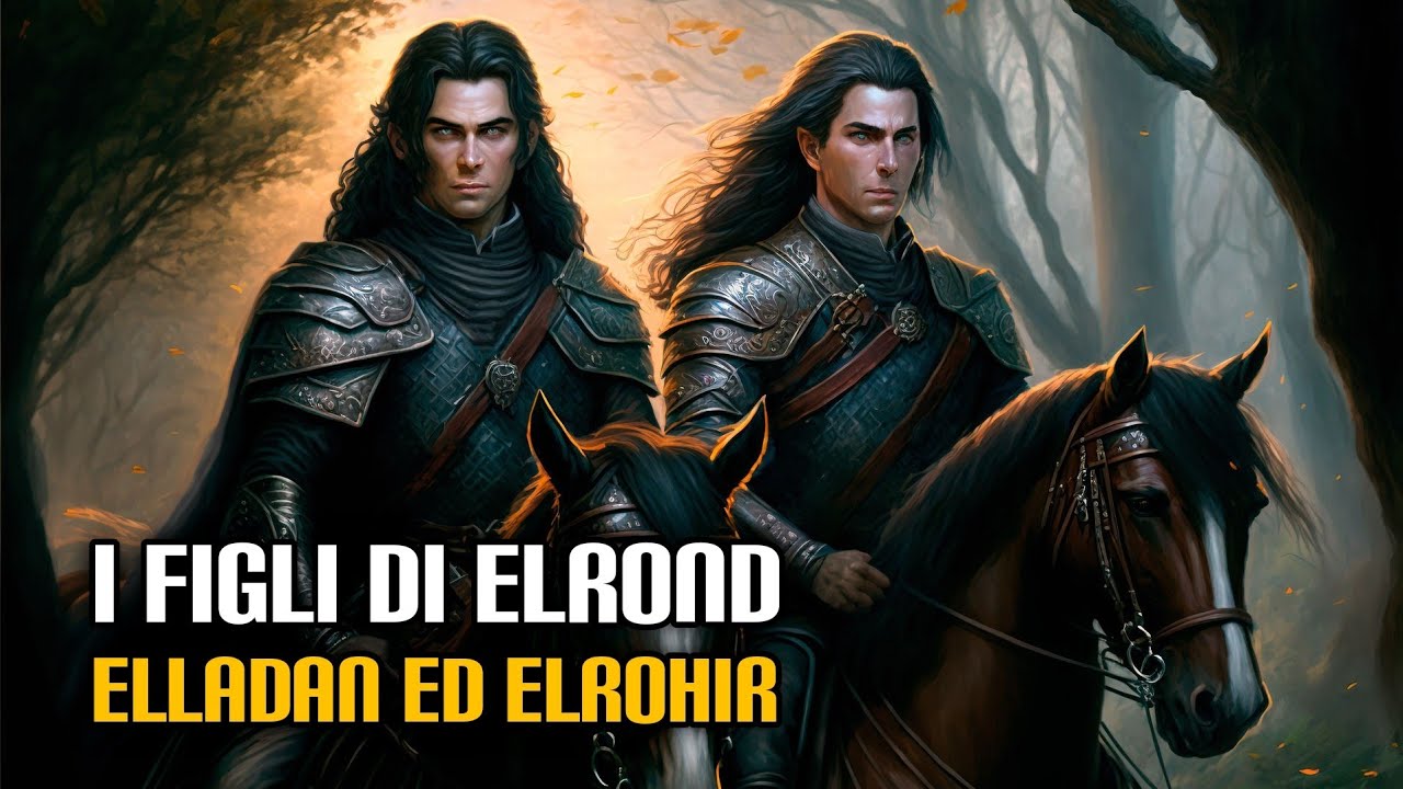I figli di Elrond, Elladan ed Elrohir