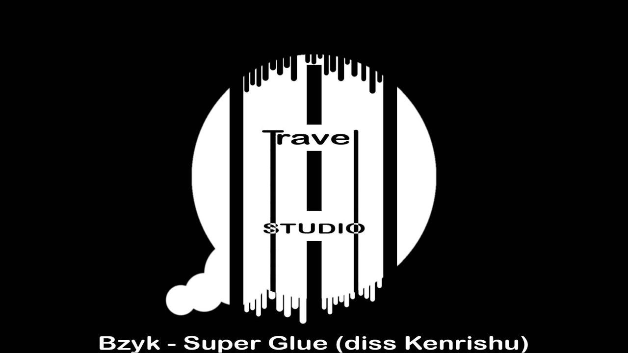 Bzyk - Super Glue (diss Kenrishu)