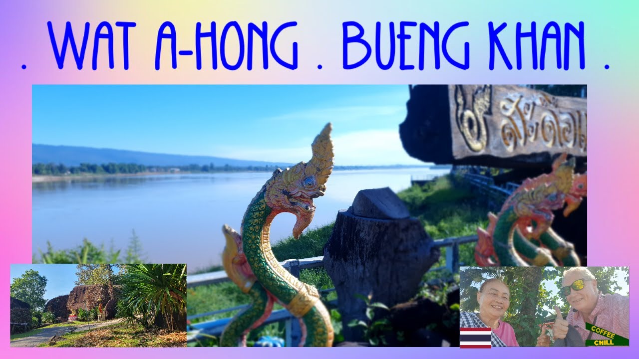 Wat Ahong Silawas - Riverside Temple on the Mekong - in Khai, Bueng Kan,  Northern Isan, Thailand TV