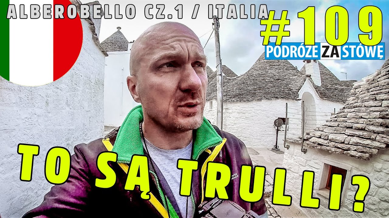 #109 Domki troli? Alberobello cz.1 / Apulia / Podr&oacute;żeZaSt&oacute;wę