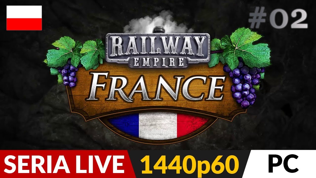 Railway Empire PL DLC: Francja 🚂 Live #2 🚉 Paryż