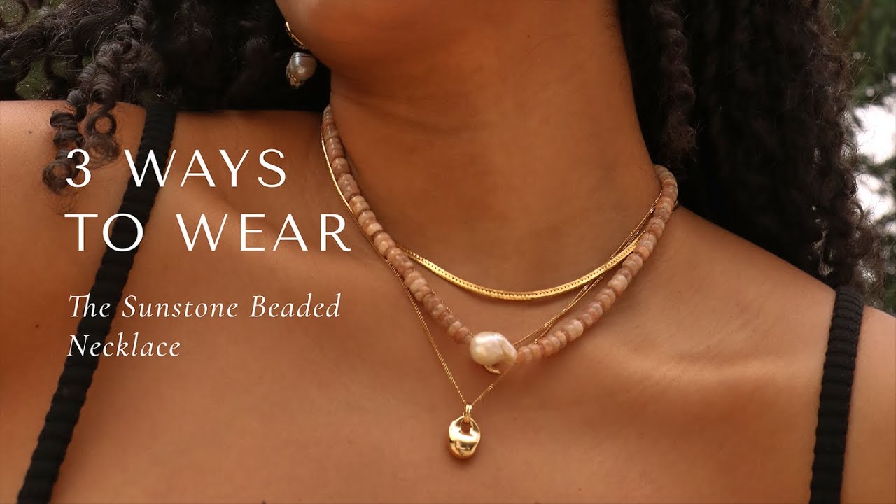3 WAYS TO WEAR ~ THE SUNSTONE BEADED NECKLACE | Astrid & Miyu