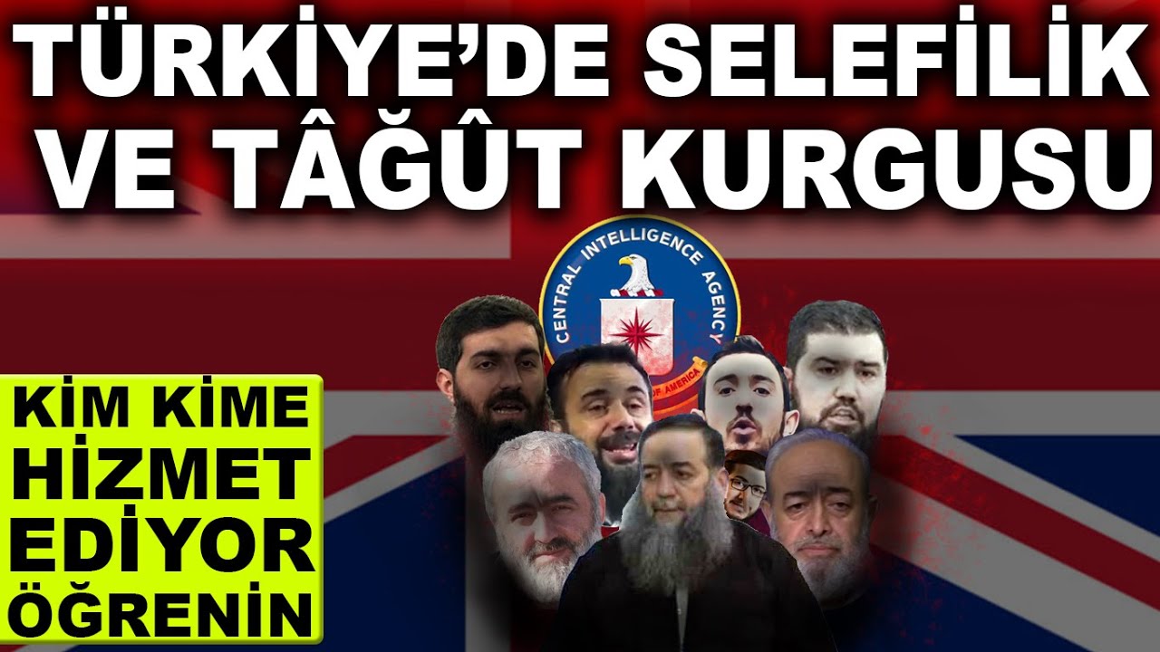 T&Uuml;RKİYE'DE SELEFİLİK VE TAĞUT KURGUSU - BELGELERİYLE