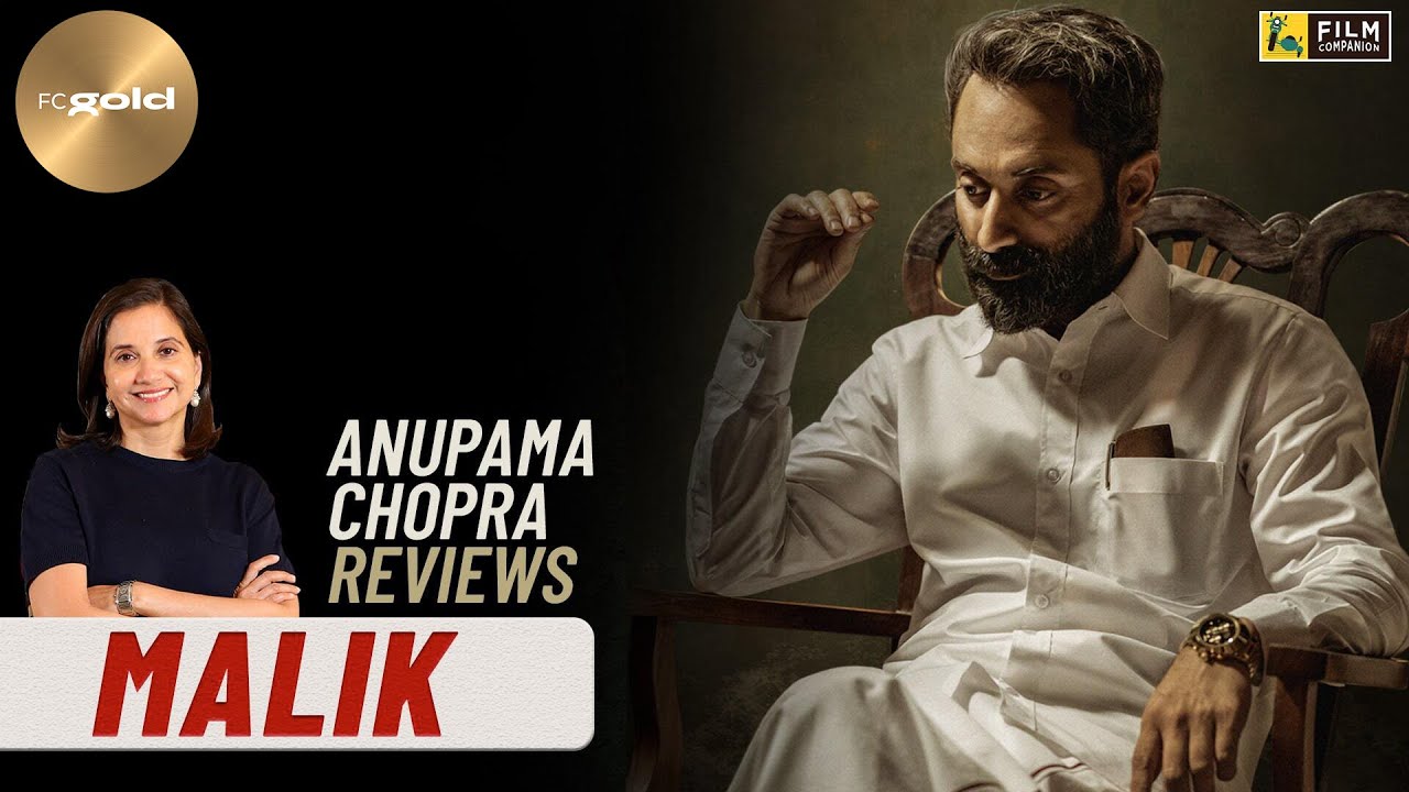 Malik | Anupama Chopra's Review | Fahadh Faasil, Nimisha Sajayan | Film Companion