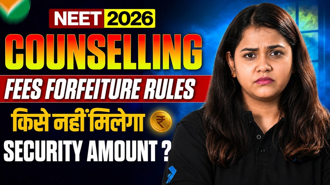 NEET 2026 Counselling: Who Will Lose Their Security Deposit? 😱 Fees Forfeiture Rules Explained!