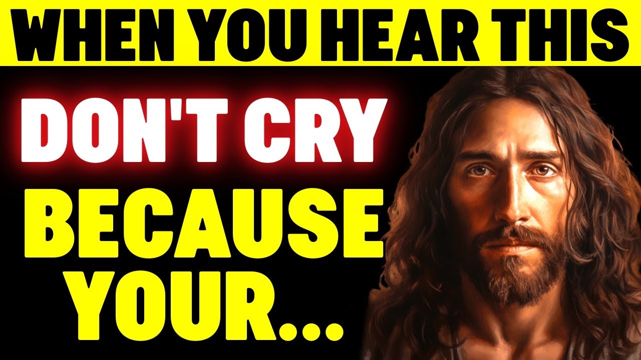 God's Urgent Message For You Today - Don't Cry ‼ God Helps
