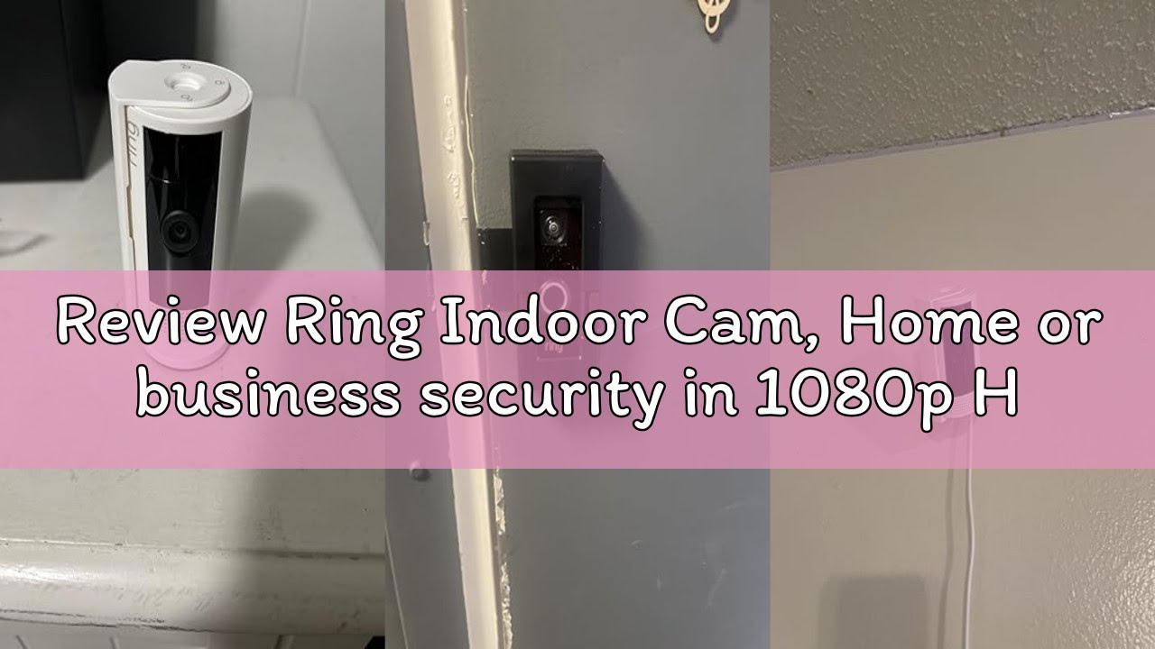 Review Ring Indoor Cam, Home or business security in 1080p HD video, Black