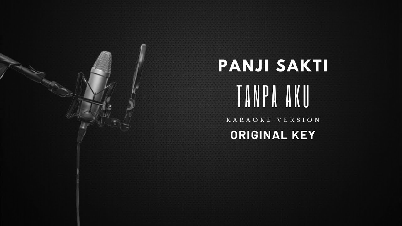 Panji Sakti - Tanpa Aku | Karaoke