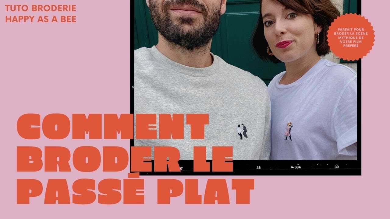 Comment broder en passé plat - Tutoriel broderie par Happy as a bee !
