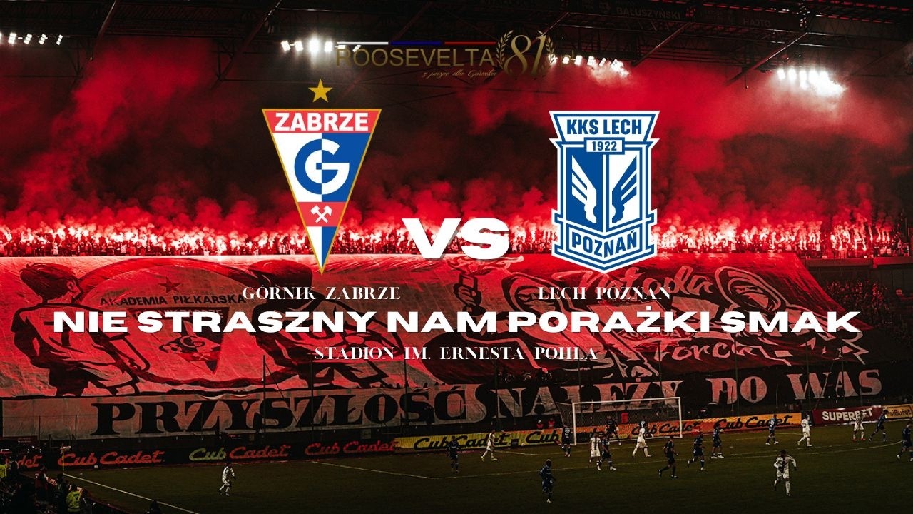 Nie straszny nam porażki smak. Kulisy meczu Górnik Zabrze vs Lech Poznań z perspektywy murawy