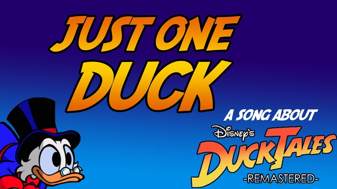 Just One Duck (Ducktales Remastered Song) - brentalfloss