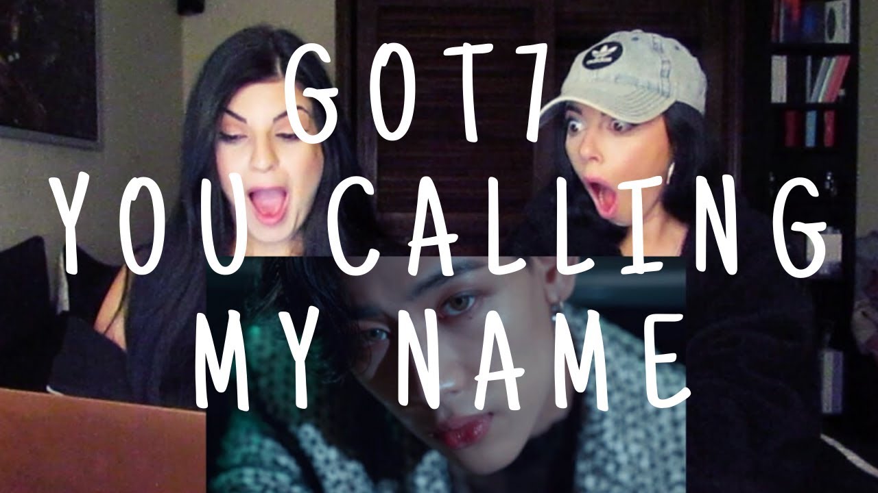 GOT7 - YOU CALLING MY NAME M/V | REACTION