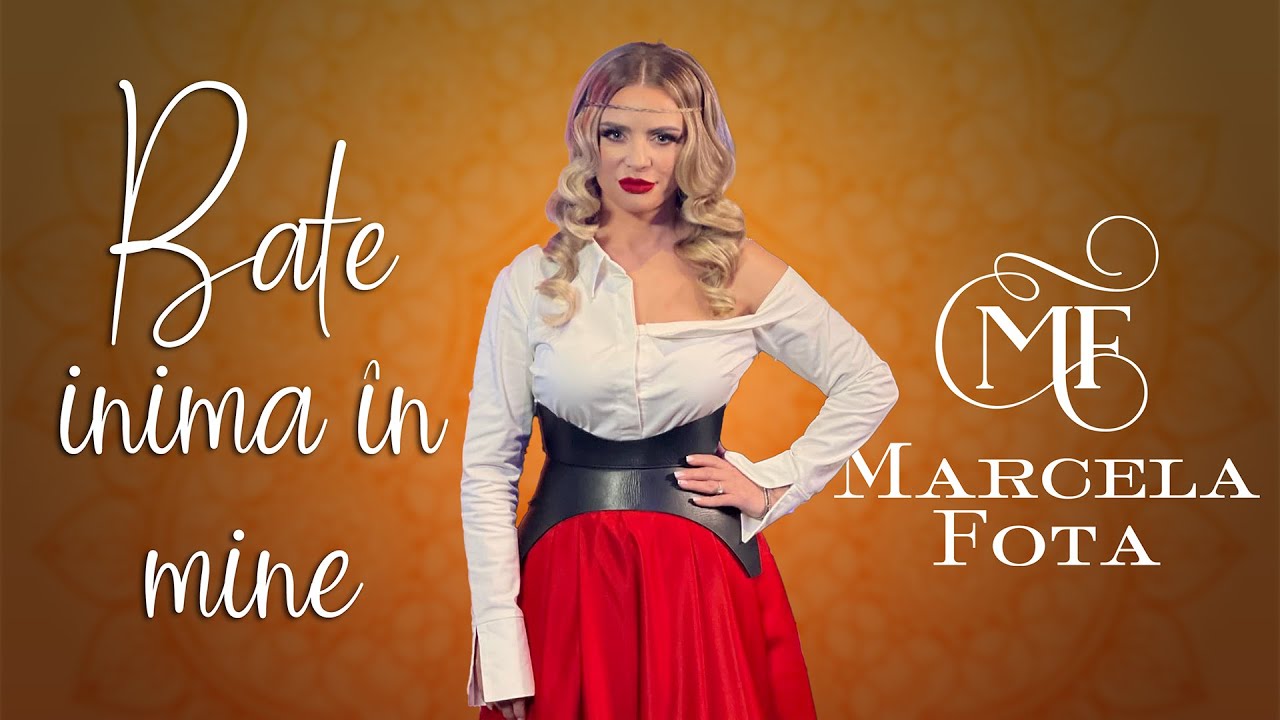 Marcela Fota - Bate inima &icirc;n mine