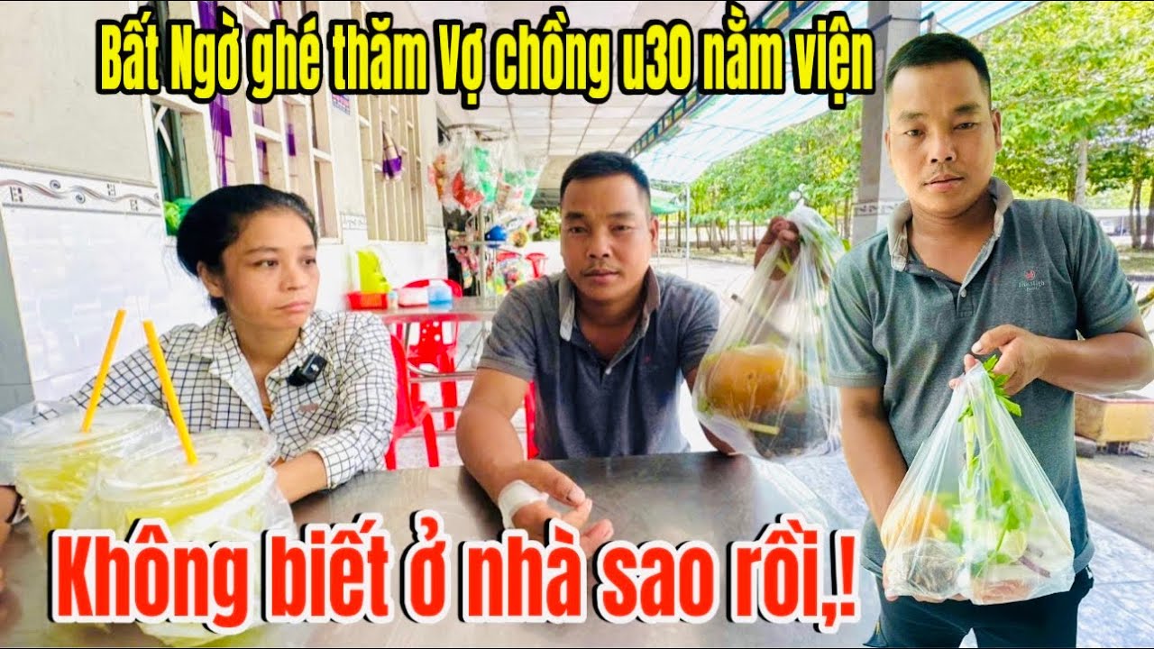 Bất ngờ Thăm vợ chồng U30 nằm viện , dù bệnh vẫn lo cha Ruột U40 ở nhà vất vả với bầy vật nuôi,!