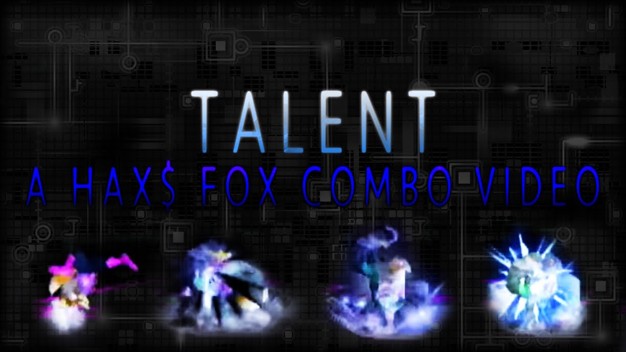 Talent | A Hax Fox Combo Video