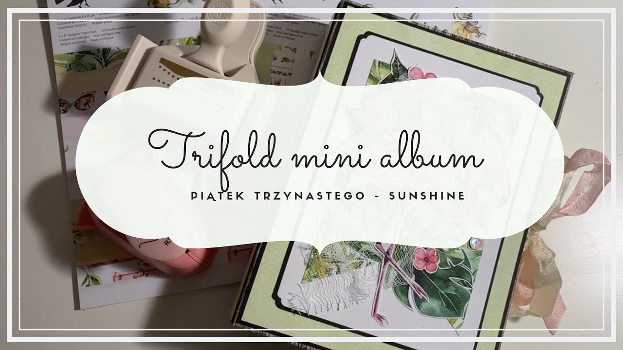 Trifold folio mini album - letni album z kolekcji Sunshine - scrapbooking Ania Tworzy
