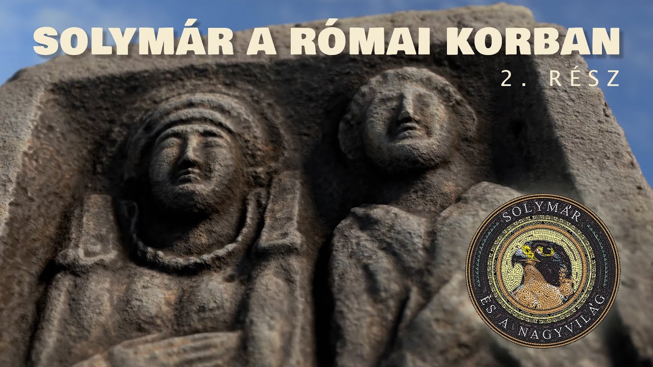 Solymár a vaskorban 2. rész [ Rómaiak ]