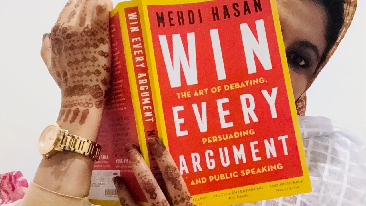 A Book Review: Win Every Arguments: The Art of Debating, Persuading and Public Speaking #mehdihasan