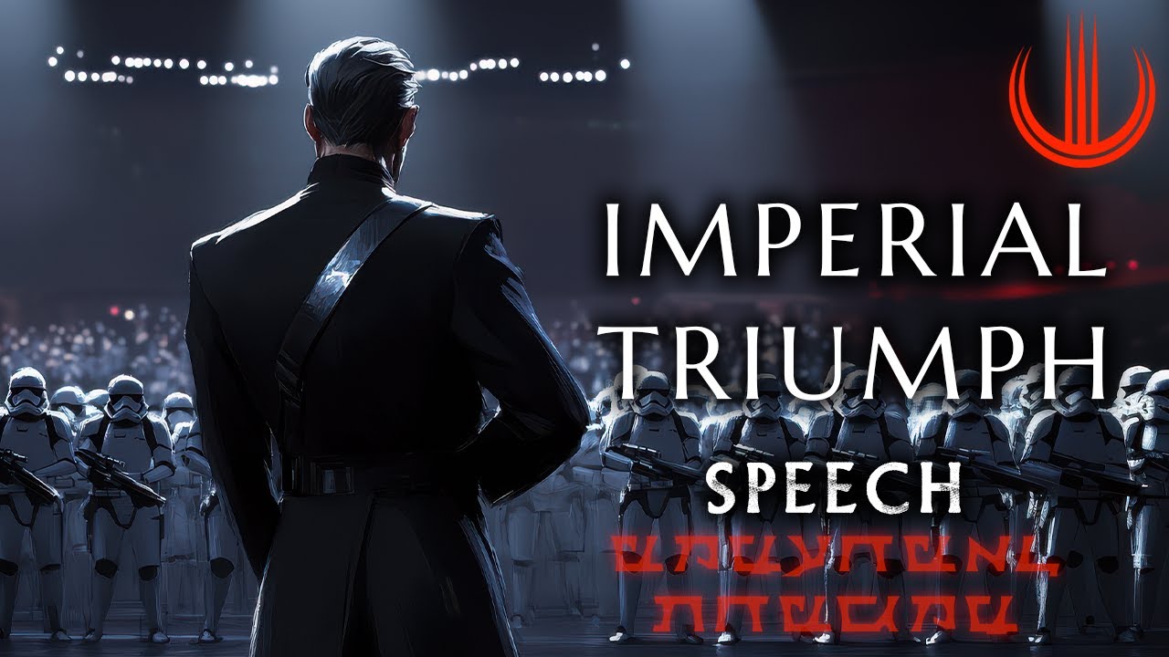 IMPERIAL TRIUMPH Speech
