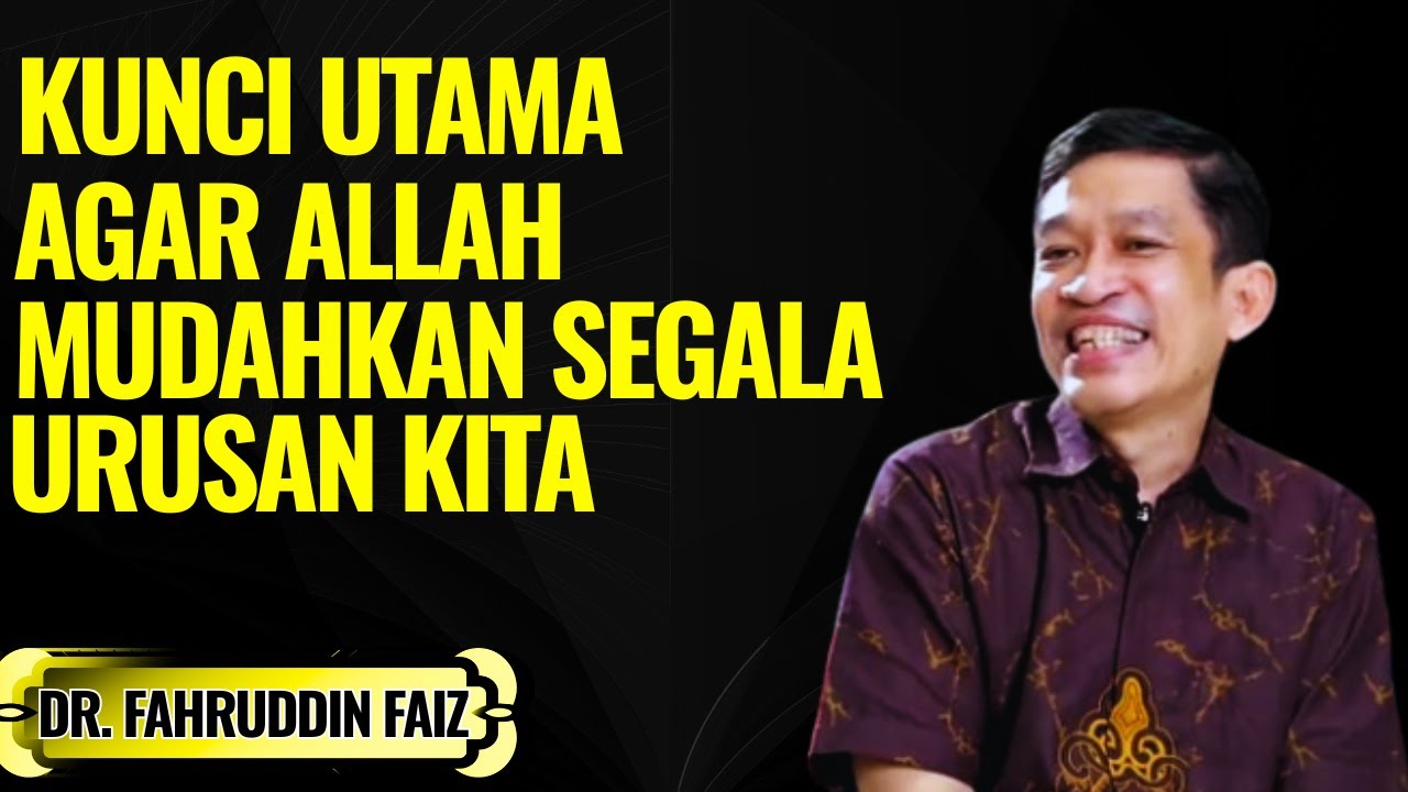 Kunci Utama Agar Allah Mudahkan Urusan Kita | Ngaji Filsafat - Dr. Fahruddin Faiz