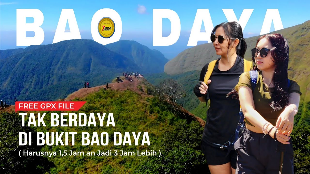 TAK BERDAYA DI BUKIT BAO DAYA 1600 MDPL | Review Terbaru Jalur Pendakian + GPS Track