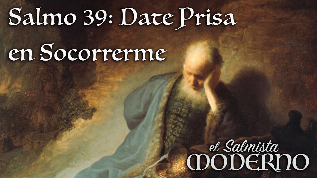 Salmo 39: Date Prisa en Socorrerme [20º TO C] por Rebecca De La Torre