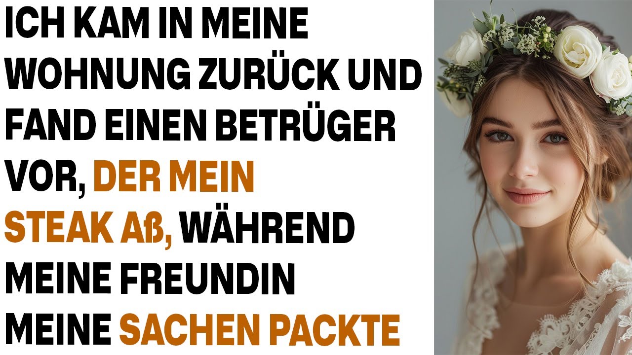 Ich kam in meine eigene Wohnung und fand einen Betrüger, der mein Steak aß, während meine Freundin