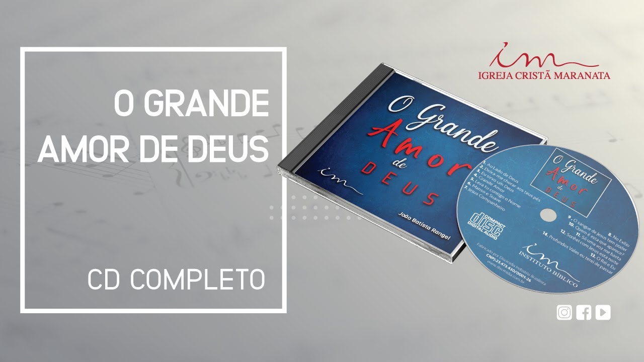 O Grande Amor de Deus - CD Completo - Igreja Cristã Maranata