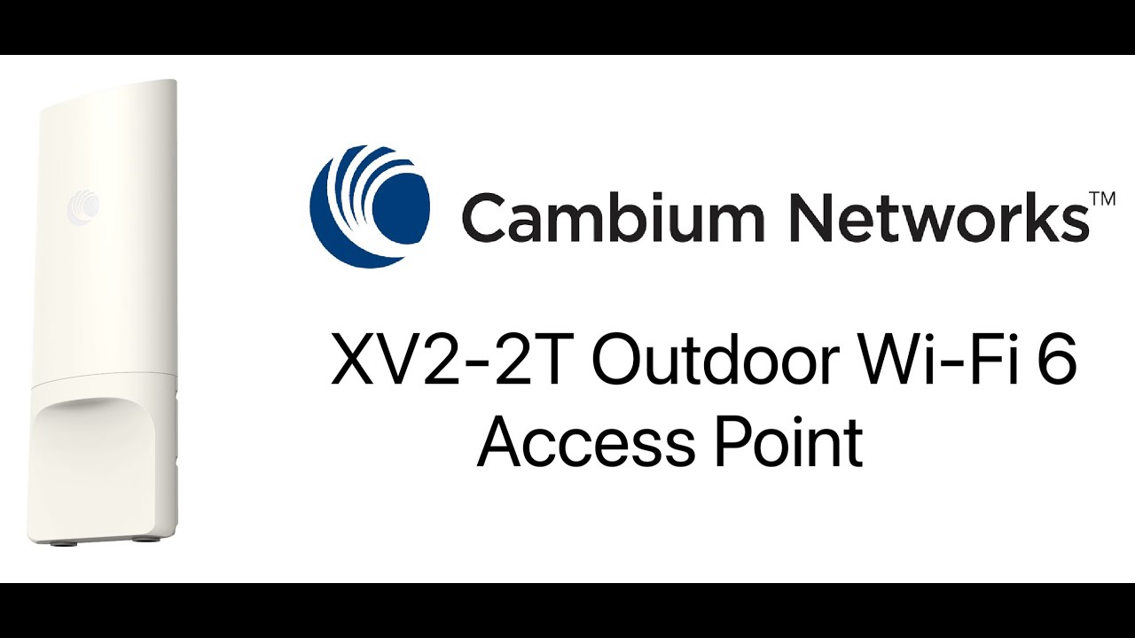 The Longest Range Wi-Fi 6 AP - Cambium XV2-2T Outdoor Access Point