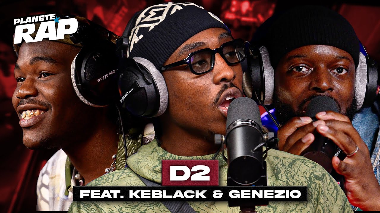 [EXCLU] D2 feat. Keblack & Genezio - C’est quoi ton délire #PlanèteRap