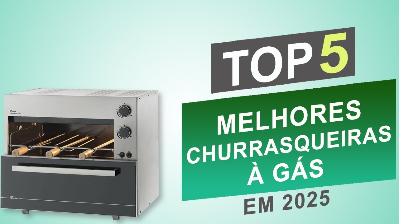 Top 5 Melhores Churrasqueiras a Gás em 2025 │De Embutir e de Bancada