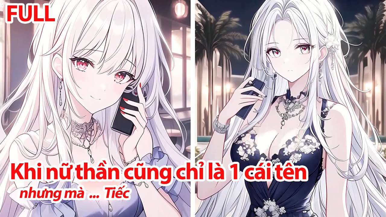 FULL Người Lạ Gọi Điện Thổ Lộ ~ Tôi Cho Biến Ngay, Nào Ngờ Đó Lại Là Nữ Thần Giàu Có