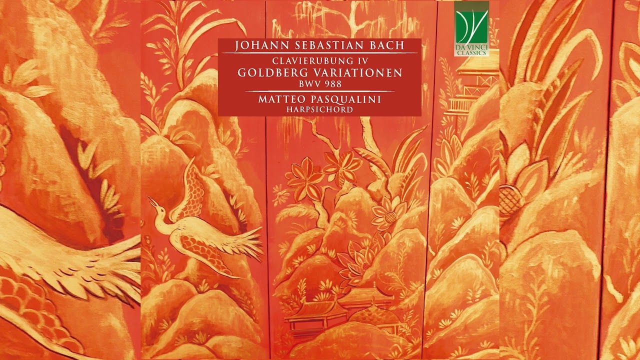 J. S. Bach: Goldberg-Variationen, BWV 988 (Matteo Pasqualini) [Classical Music, Harpsichord Music]