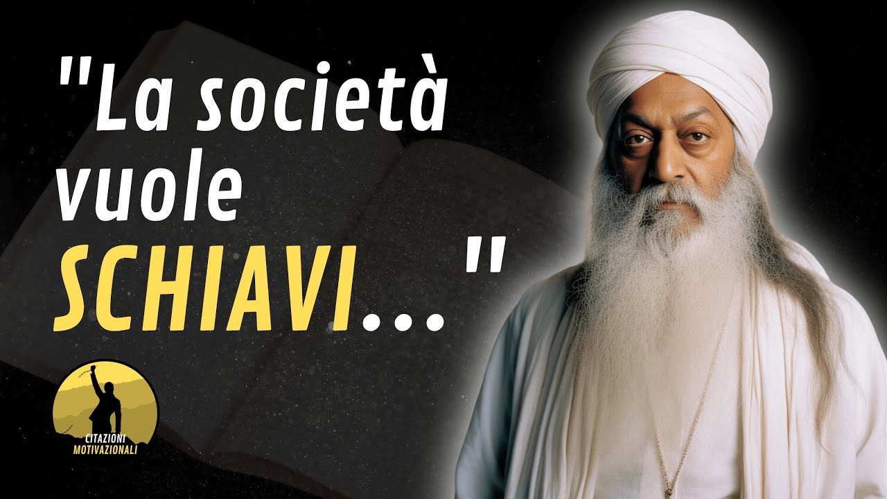 Le Citazioni di Osho Hanno Cambiato la Mia Vita! Scopri il Segreto della Felicità.