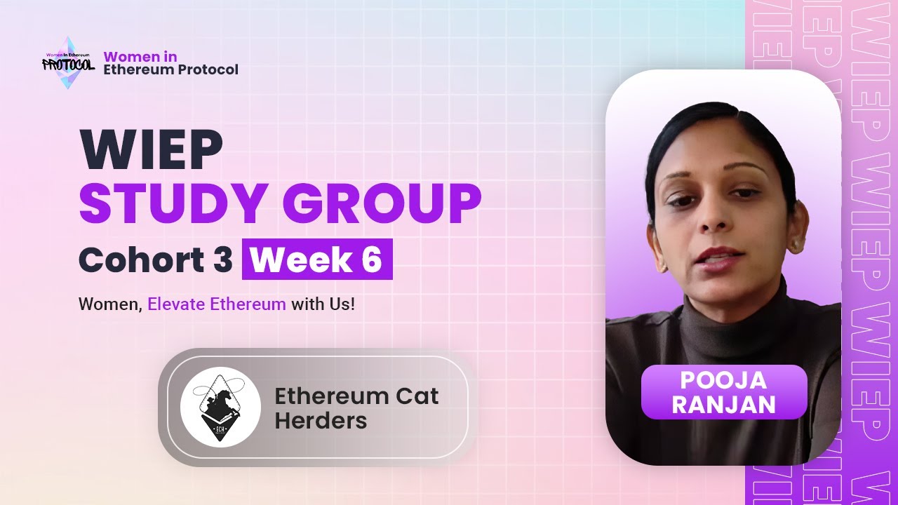 EIP History, Documentation & Processes with Pooja Ranjan | WiEP Study Group Cohort 3 Week 6