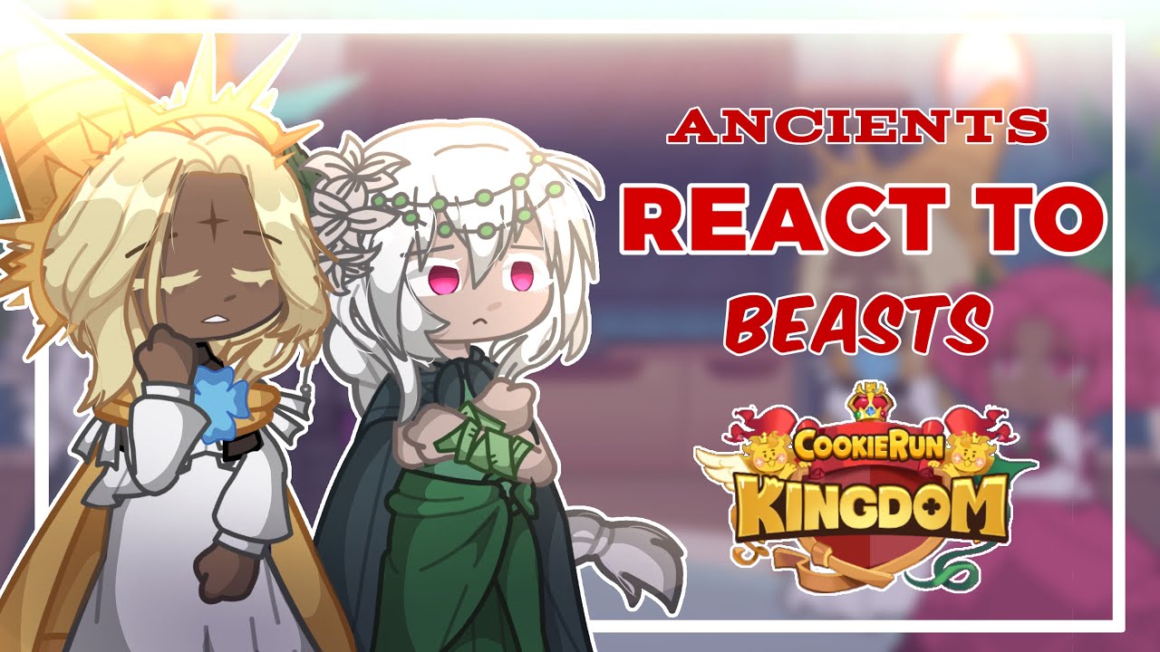 Ancients react to BEASTS  // Crk // Cookie run kingdom // gacha react