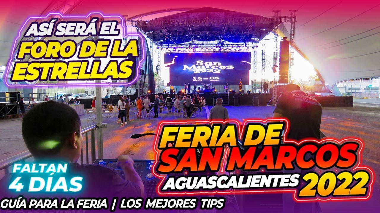 🔴ASÍ SERÁ el FORO de LAS ESTRELLAS ✅ FERIA DE SAN MARCOS 2022 | A 4 DÍAS de INICIAR |Aguascalientes