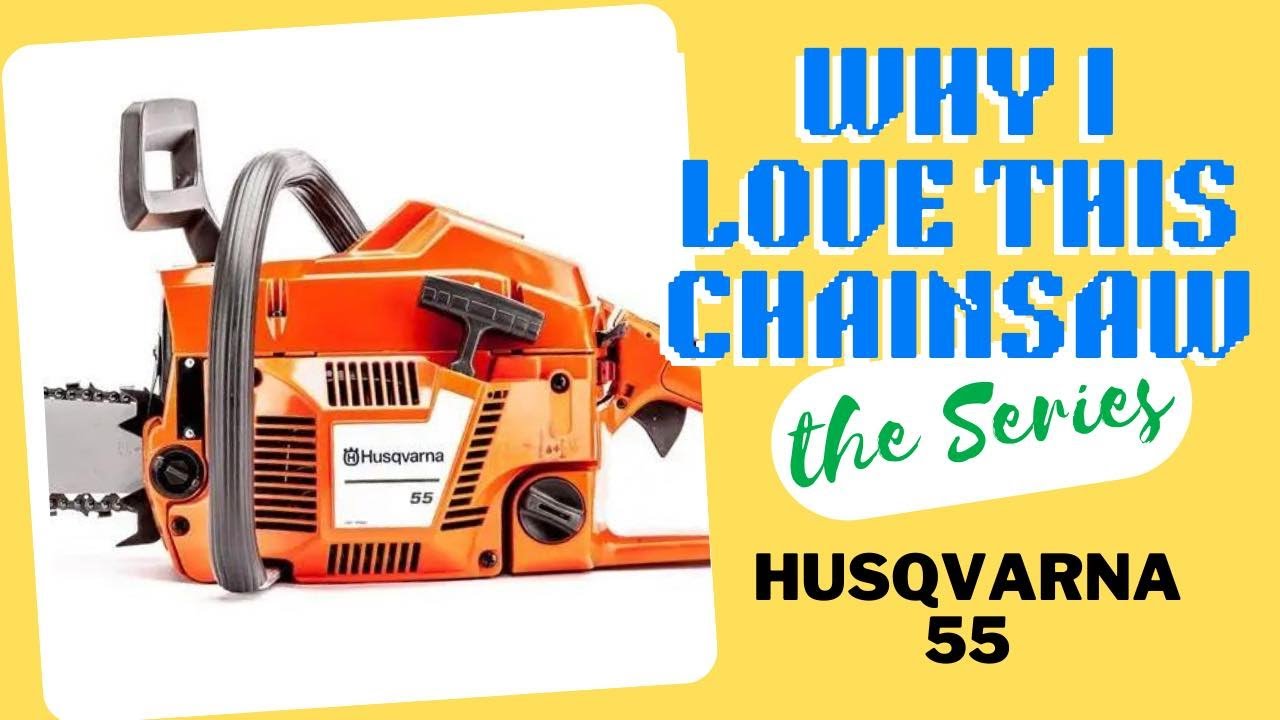 Why I LOVE this chainsaw: Husqvarna 55 #indianadoug