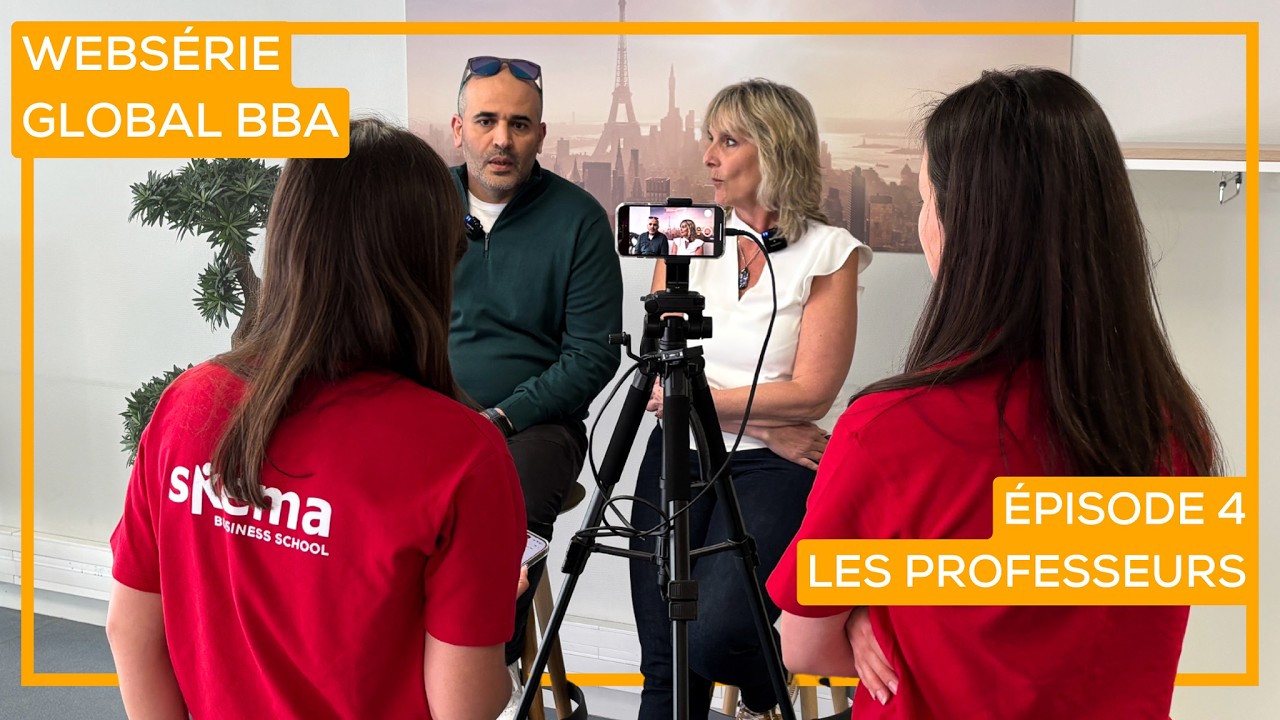 [Websérie Global BBA] - Episode 4 : Rencontre avec nos professeurs | SKEMA